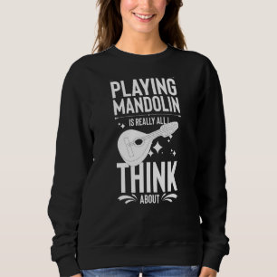 Mandolin Instrument Music Player Beginner Lesson Sweatshirt