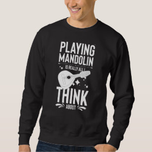 Mandolin Instrument Music Player Beginner Lesson Sweatshirt