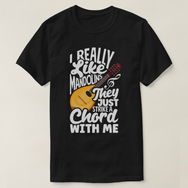 Mandolin Lover Mandolinist I Really Like Mandolins T-Shirt (Design Front)