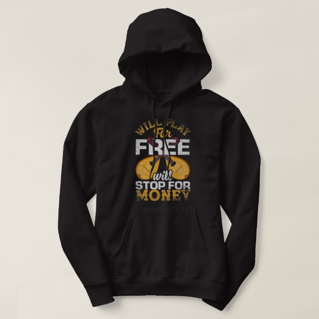 Mandolin Lover Mandolinist Will Play For Free Will Hoodie (Design Front)