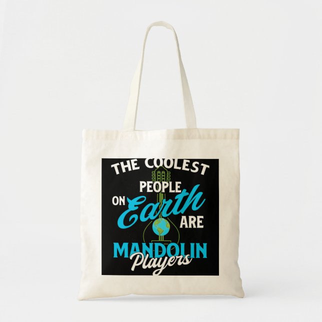 Mandolin Lover The Coolest People On Earth Are Man Tote Bag (Front)