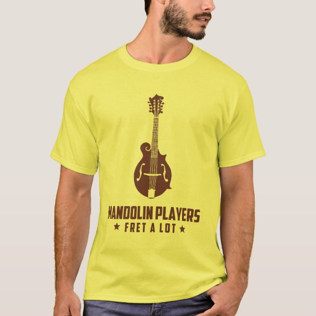 Mandolin Players Fret a Lot T-Shirt (Front)