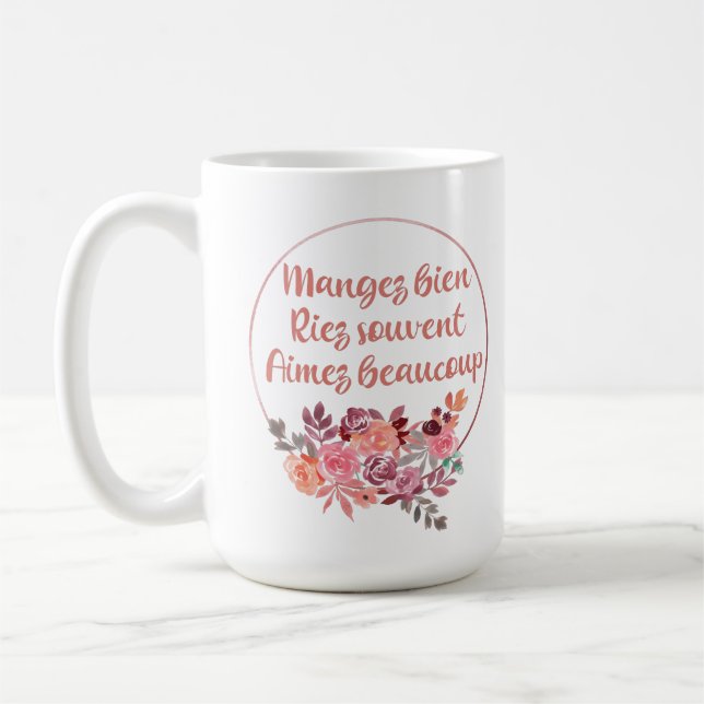 Mangez Bien Riez Souvent Aimez Beaucoup French Coffee Mug (Left)