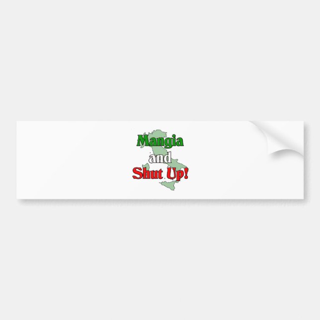 Mangia and Shut Up! Bumper Sticker (Front)