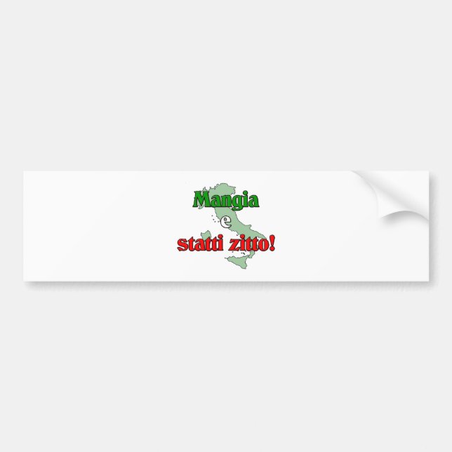 Mangia e Statti Zitto Bumper Sticker (Front)
