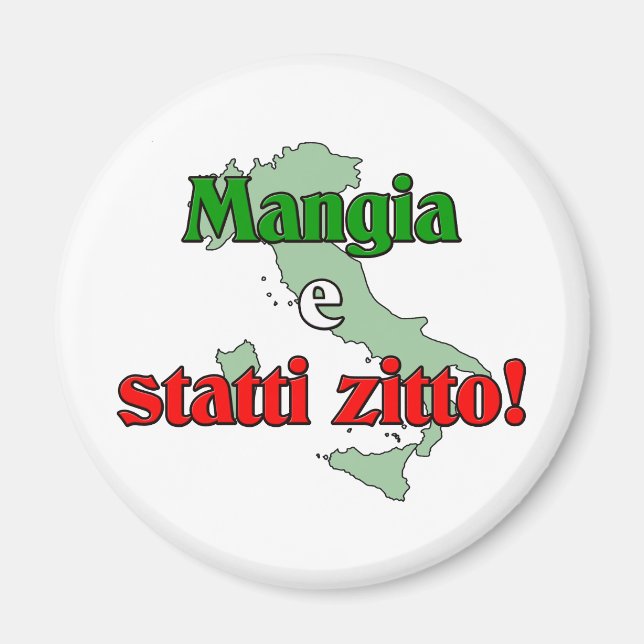 Mangia e Statti Zitto Magnet (Front)