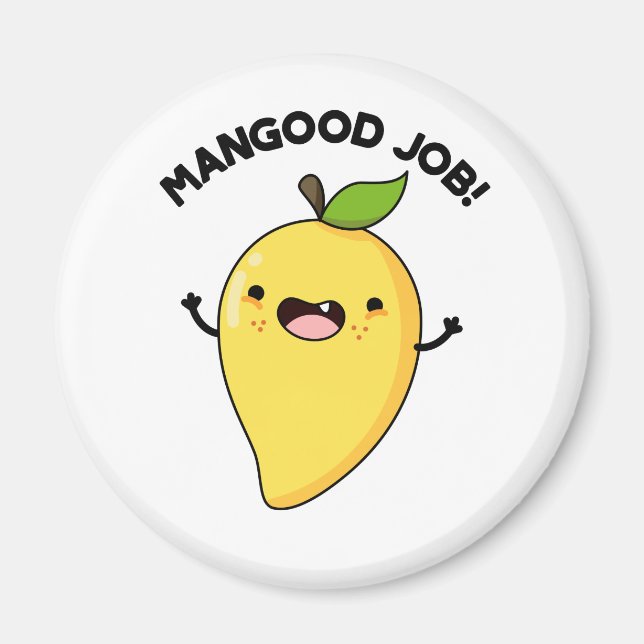 Mangood Job Funny Mango Fruit Pun  Magnet (Front)