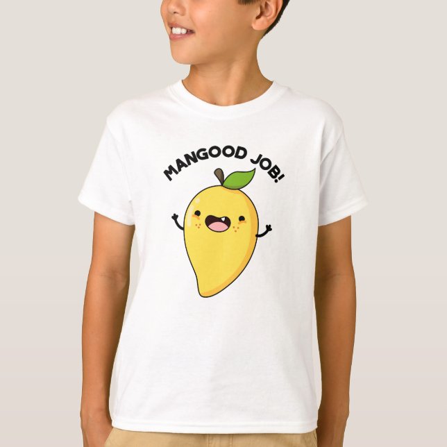 Mangood Job Funny Mango Fruit Pun  T-Shirt (Front)