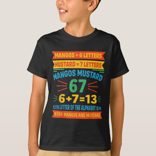 Mangos Mustard 67 Tee Funny Alphabet Code M Meme F (Front)