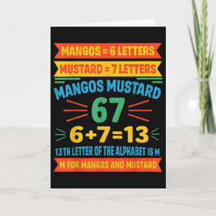Mangos Mustard 67 Tee Funny Alphabet Code M Meme F Card
