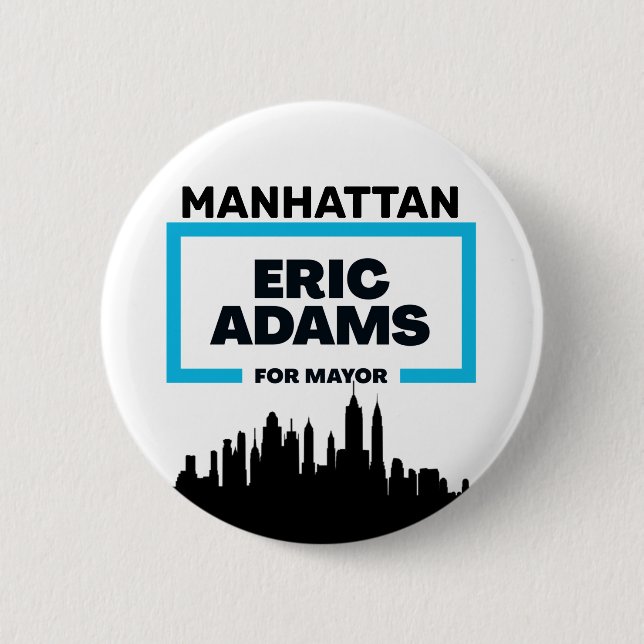 Manhattan wants Eric Adams for NYC Mayor 6 Cm Round Badge (Front)