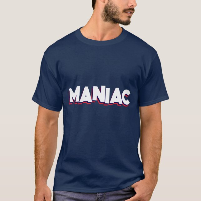 MANIAC T-Shirt (Front)