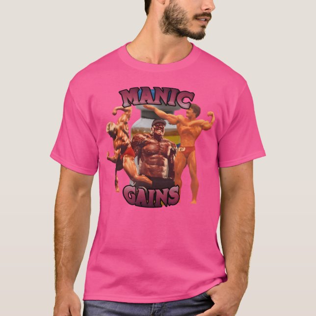 Manic Gains T-Shirt (Front)