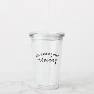 Manic Momday Busy Mum Modern Mother's Day Pun Acrylic Tumbler