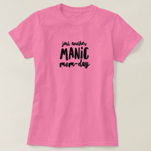 Manic Mum-Day Basic T-Shirt