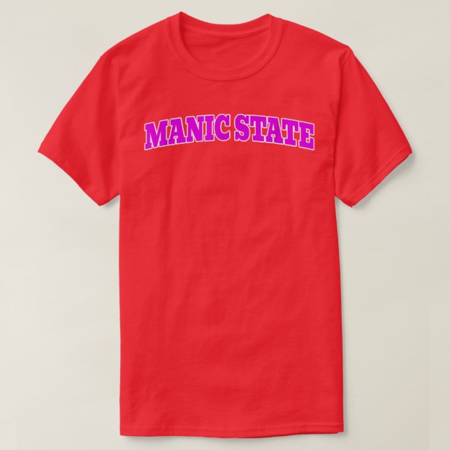 MANIC STATE  T-Shirt (Design Front)