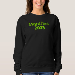 Manifest 2023 - Goals and Dreams Sweatshirt