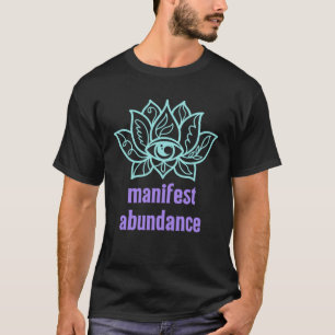 Manifest Abundance New Age Spiritual Purple and Te T-Shirt