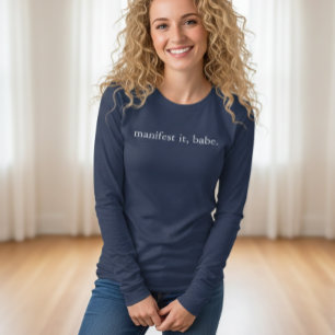Manifest It Babe Women's Shirt