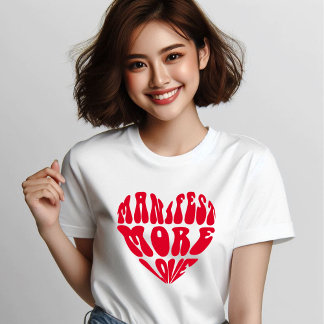 Manifest More Love Quote Tri-Blend Shirt