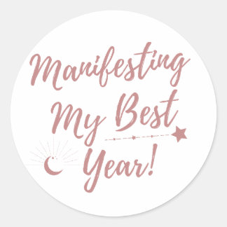 Manifesting My Best Year Classic Round Sticker
