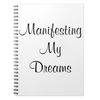 Manifesting My Dreams Notebook