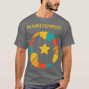 Manitowoc Wisconsin Vintage Distressed Souvenir 1 T-Shirt