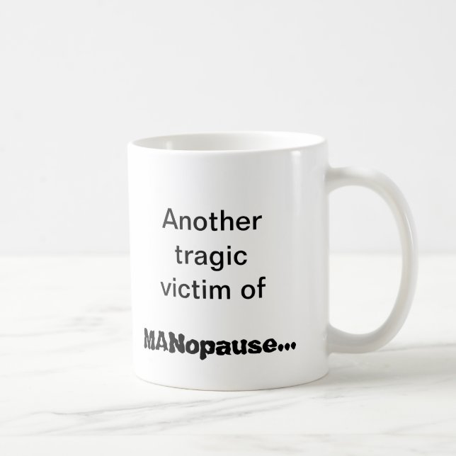 MANopause Coffee Mug (Right)