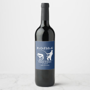 Man's It's Ofishal Fisherman Retirement Party Wine Label