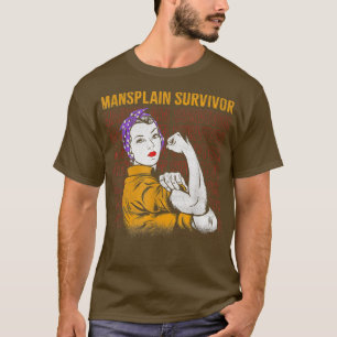 Mansplain Survivor Design For Feminists 3746  T-Shirt