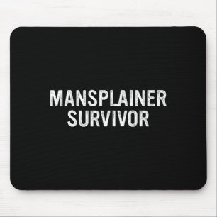 Mansplainer Survivor Funny Simple Design  Mouse Pad