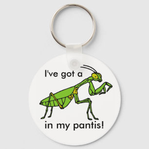 Mantis in my Pantis! Key Ring