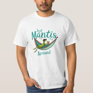 Mantis Lovers Gift Idea T-Shirt