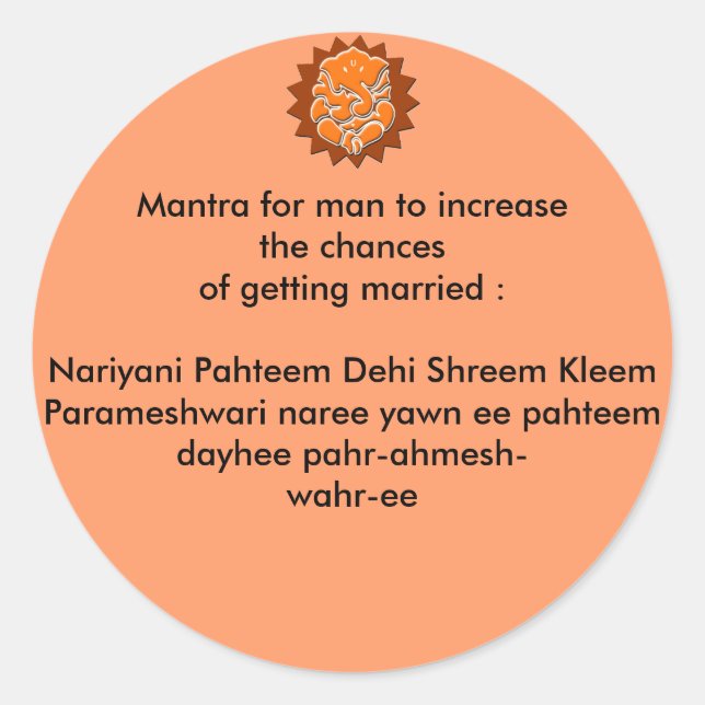 Mantra to increase the chances of getting married classic round sticker (Front)