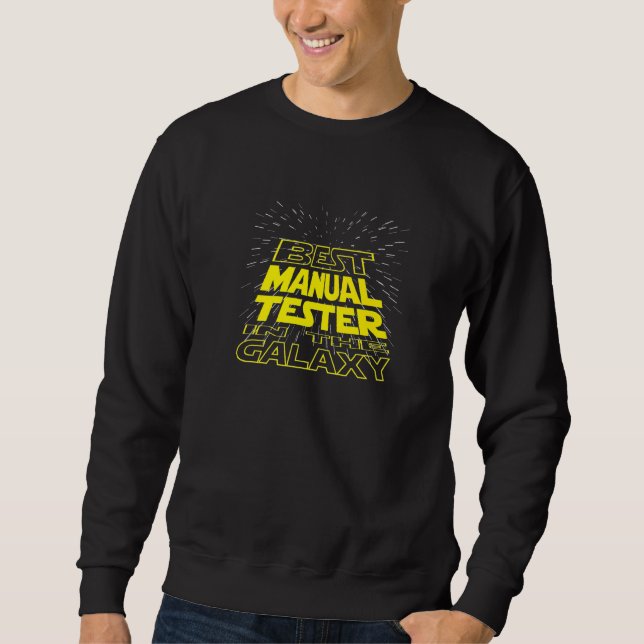 Manual Tester  Cool Galaxy Job Sweatshirt (Front)