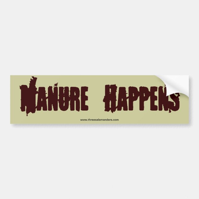Manure Happens Bumper Sticker (Front)