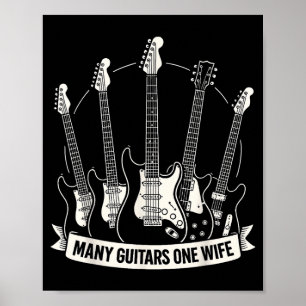 Many Guitars One Wife Funny Musician Guitarist Hum Poster
