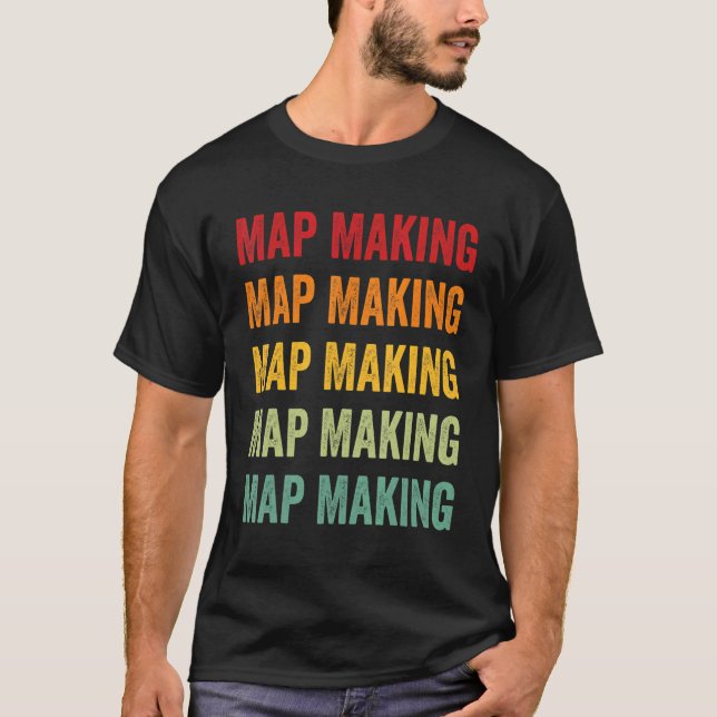Map Making Map Making Hobbyist Rainbow Design T-Shirt (Front)