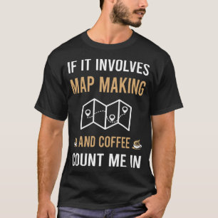 Map Making Mapmaking Cartography Cartographer T-Shirt
