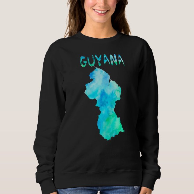 Map Of Guyana Guyanese Colourful Map Watercolor Il Sweatshirt (Front)