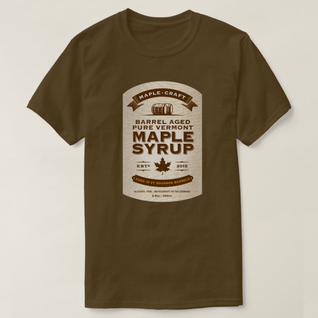 Maple Craft Bourbon Barrel Aged Maple Syrup Label T-Shirt (Design Front)