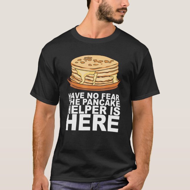 Maple Syrup Pancake Breakfast For A Pancake Maker  T-Shirt (Front)