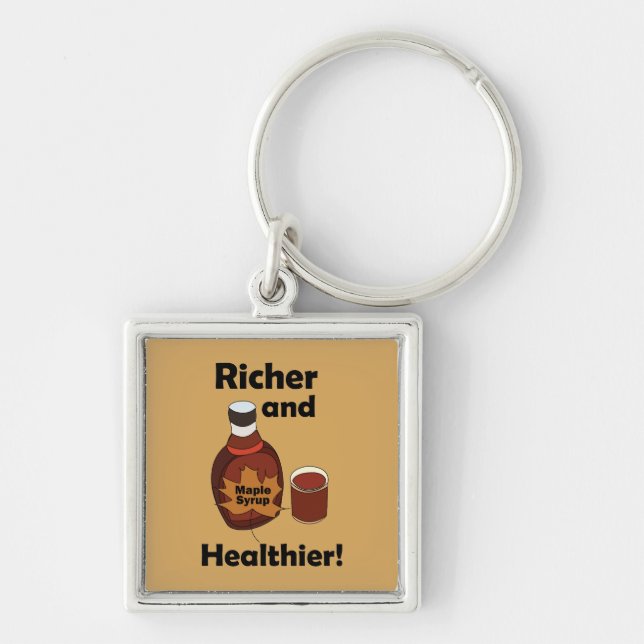 Maple Syrup Richer And Healthier Key Ring (Front)
