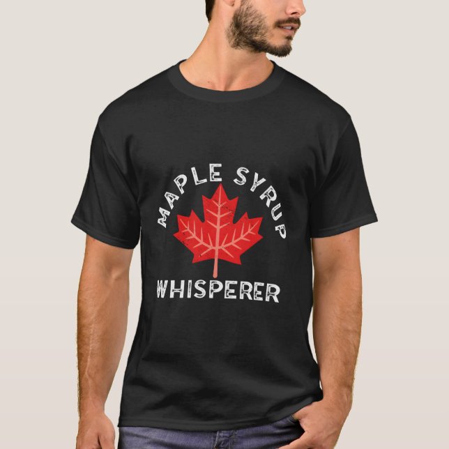 Maple Syrup Whisperer Maple Tree For Syrup Maple S T-Shirt (Front)