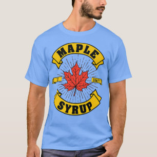 Maple Tap Quality Syrup Autumn Lover Canada T-Shirt