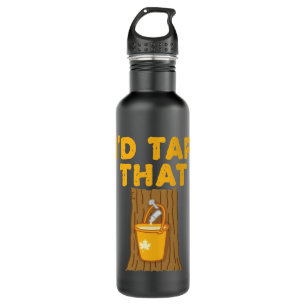 Maple Tree I'd Tap That Sugaring Sugar 710 Ml Water Bottle