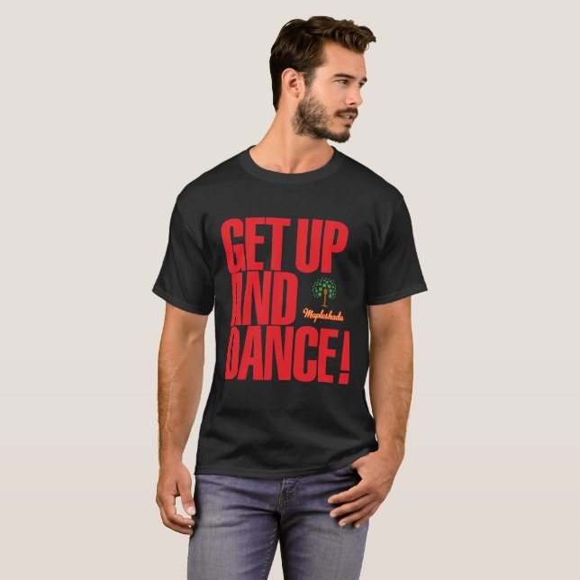 Mapleshade Get Up & Dance shirt (Front Full)