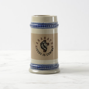 Maranatha Jesus is coming Beer Stein