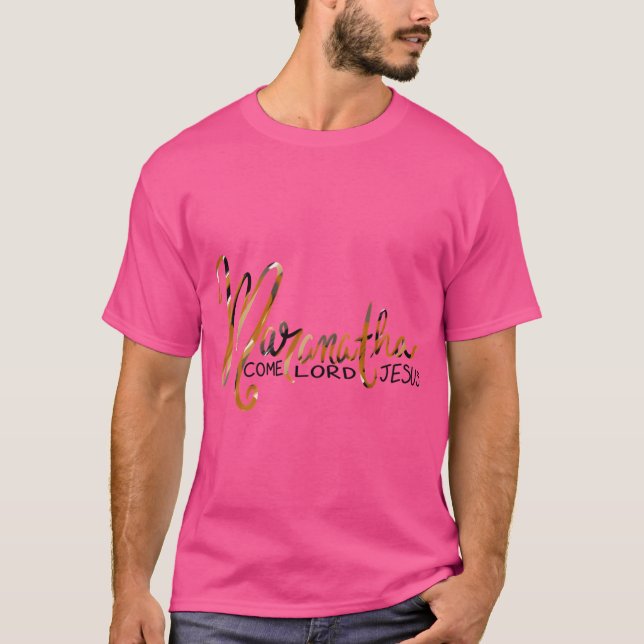 Maranatha T-Shirt (Front)