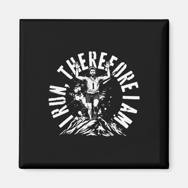 Marathon Marathoner Running I Run Therefore I Am S Magnet (Front)